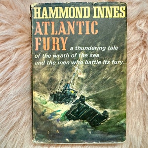 FIRST EDITION Vintage Novel; Atlantic Fury by Hammond Innes; 1962; Thriller Genre Novel