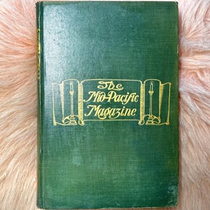 RARE FIND Hawaii Collectible; Mid-Pacific Magazine VOL 3 January-June 1912 Bound; Illustrated; South Seas History Pacific Islands Life
