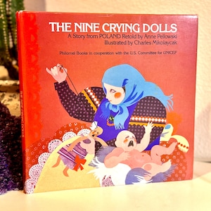 Nine Crying Dolls-A Story from Poland; Vintage Color Illustrated Children&#39;s Book; Traditional Poland Story; 1980; Folk Tale, Fairy Tale, Art