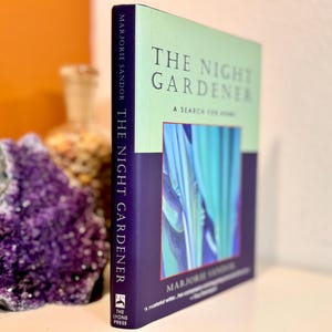 SIGNED - First Edition; The Night Gardener A Search For Home by Marjorie Sandor; Memoir in Twenty Essays; Biography American Woman Stories