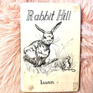 PREMIÈRE édition - PREMIÈRE impression ; La colline du lapin par Robert Lawson 1944 ; Livre illustré pour enfants Nature Life of Bunnies Rabbits Animal Friends