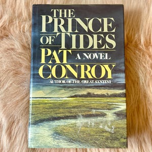 FIRST EDITION - First Printing: The Prince of Tides A Novel by Pat Conroy; 1986; Vintage Novel in Like New Condition; Great Gift
