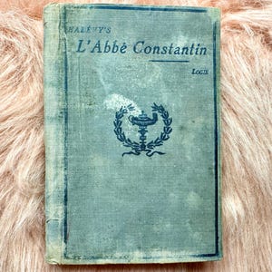 L&#39;abbé Constantin Par Ludovic Halévy by Logie; Heath & Co 1916; French Language Beautifully Illustrated Antique Book; Historical Fiction