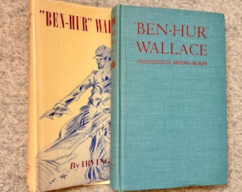 Beautiful Biography of Lew Wallace: "Ben-Hur" Wallace - The Life of General Lew Wallace by Irving McKee; 1st Edition; 1947 UC Press; 1st Ed