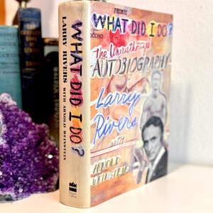 ERSTE AUFLAGE-1.Druck; Was habe ich gemacht? Die nicht autorisierte Autobiographie von Larry Rivers mit Arnold Weinstein; NY Künstler Maler Musiker