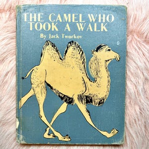 The Camel Who Took A Walk by Jack Tworkov 1951 Illustrated Vintage Children&#39;s Book Hardcover Wild Animal Adventure Stories Tiger Jungle