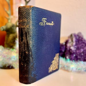 Faust: A Tragedy by Goethe Part I & II; Beautiful Antique Collectible Book; Tragic Play; German Literature Poetry Legends Philosophy Devil