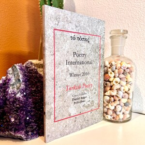 Turkish Poetry Edition, The Place 2010 Poetry International; Roger Weaver Founding Editor; Collection of Turkey&#39;s Finest Contemporary Poets