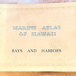 Marine Atlas of Hawaii Bays and Harbors; Published 1974; Vintage Maps/Atlas