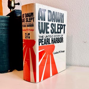 At Dawn We Slept-Untold Story of Pearl Harbor by Prange, 1981, WWII Japan War Battle Soldiers World War II Illustrated Nonfiction US Navy