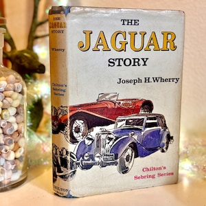 Illustrated Jaguar Car Book; The Jaguar Story by Wherry; 1967 First Edition Stated; Chilton&#39;s Sebring Series; Photos Statistics History
