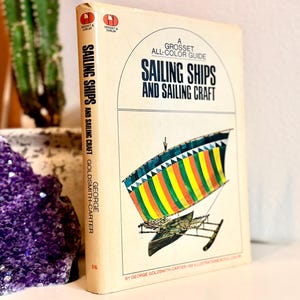Livro de navegação ilustrado em cores vintage; Veleiros e embarcações à vela - Um guia colorido de Grosset nº 16; por George Goldsmith Carter; 1970