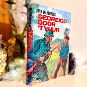 Dutch Language Book; Threatened By Fire-WWII True War Stories-Part II; Gedreigd Door &#39;T Vuur by Rik Valkenburg; 1985; Illustrated Vintage!