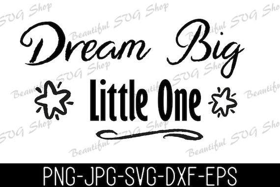 Download Dream Big Little One Baby Room Svg Nursery Wall Art Etsy