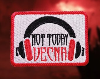 Not Today Vecna IRON ON or SEW Patch