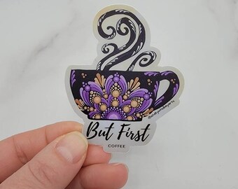 But First, Coffee Vinyl Sticker | Mandala Design | Scratch-Resistant, UV-Resistant, Waterproof, | Ideal for Coffee Lovers! | gifteds
