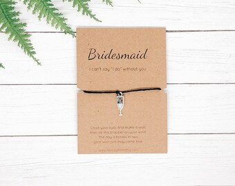 Bridesmaid Gift Wish Bracelet "I can't say 'I do' without you"