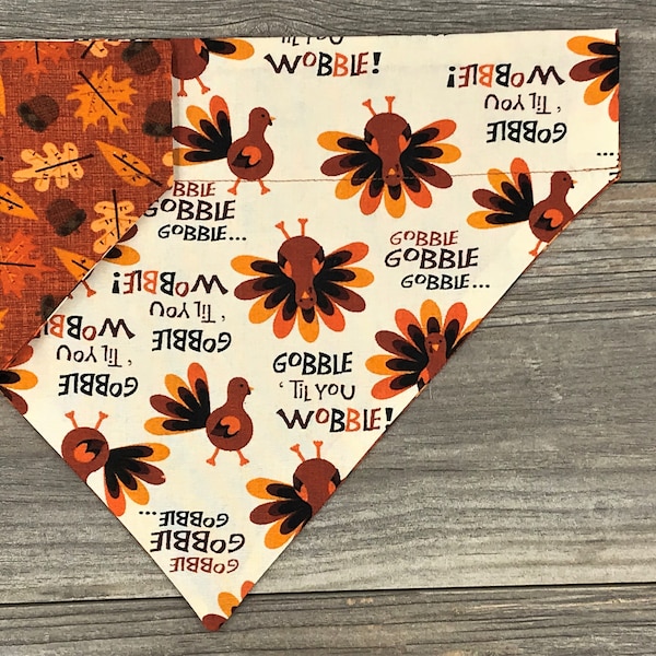 Thanksgiving Dog Bandana, Over the Collar, Reversible Gobble 'til You Wobble Turkey Dog Bandana