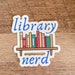 Library Nerd Sticker, Vinyl Decal, Bookshelf - Etsy