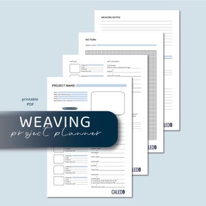 May include: A stack of printable PDF weaving project planner sheets. The cover features the text "WEAVING project planner" in white script on a dark blue background. The sheets have spaces for notes and calculations.
