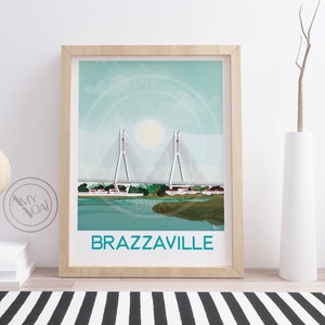 CONGO 1-Affiche poster de voyage,Congo-Brazzaville,Fleuve,pont,panorama ville moderne,paysage,Afrique centrale,Impression,décor mural