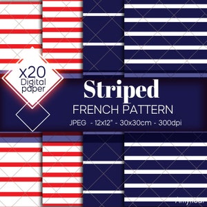 May include: Digital paper pack featuring various striped patterns in red, white, and navy blue. The text reads "Striped French Pattern" and "x20 Digital paper". The JPEG files are 12x12 inches (30x30cm) at 300dpi.