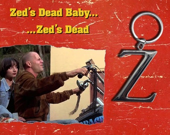 Pulp Fiction "Z" Keychain | Zed's Dead Replica Keychain | Quentin Tarantino | Cult Classic Movie