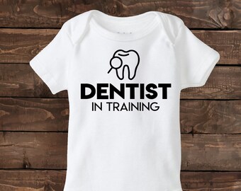 Dentiste à formation - cadeau bébé cadeau - shirt de dentiste futur - dentiste