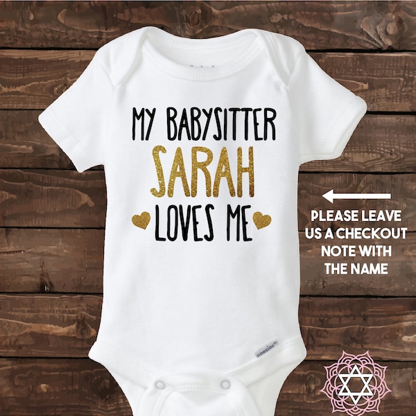 My Babysitter ( Custom name) Loves Me- Babysitter Baby Gift - babysitter shirt - Personalized Shirt