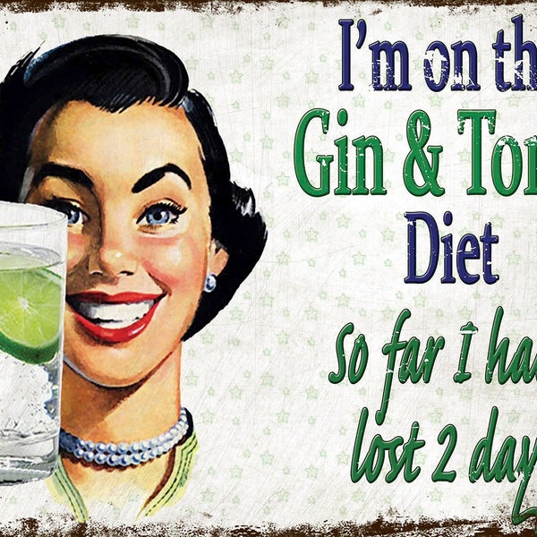 I'm On The Gin & Tonic Diet, Retro Metal Sign/Plaque or Fridge Magnet Kitchen Gift Shabby Chic Pub Bar Man Cave