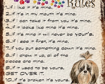 IT'S MINE Novelty Laminated Sign Ideal Gift/Present SHIH TZU RULES 