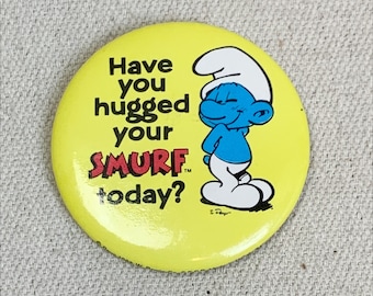 1982 w Berrie Co Have You Hugged Your Smurf today? Pin back Button