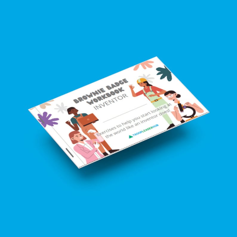 K&ouml;nnte beinhalten: Eine bunte Illustration eines Arbeitsbuches f&uuml;r Brownie-Abzeichen-Aktivit&auml;ten. Das Arbeitsbuch tr&auml;gt den Titel "Brownie Badge Workbook Inventor" und enth&auml;lt den Text "Exercises to help you start looking at the world like an inventor does!" und das Logo "TROOPLEADERHUB".
