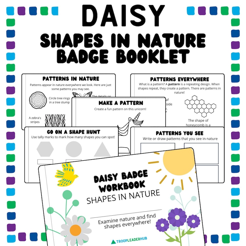 May include: A printable Daisy Badge Workbook for children to learn about shapes in nature. The workbook has activities such as finding patterns in nature, creating patterns, and drawing shapes. The cover features a yellow bird, a daisy, and a sun.