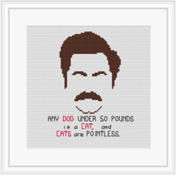 Ron Swanson Cat Quote Any Dog Under 50 Pounds Is A Cat Quote. Ron Swanson Cross | Etsy