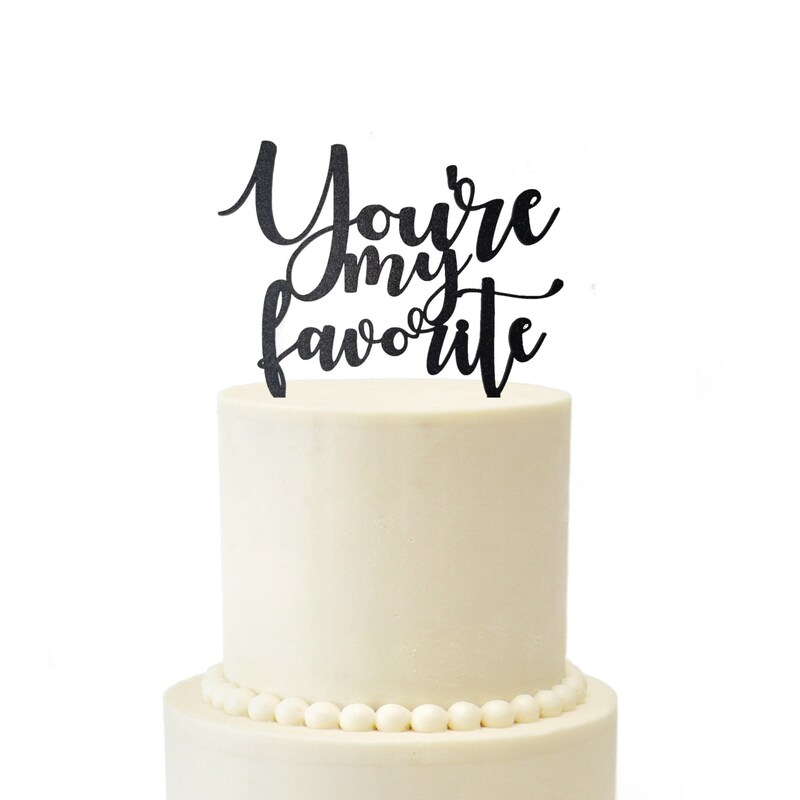 You Are My Favorite - Etsy