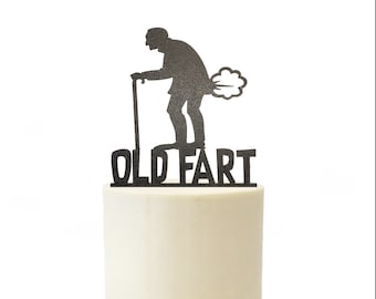 Old Fart Birthday Cake Topper Over the Hill Humor Old Man Old Woman