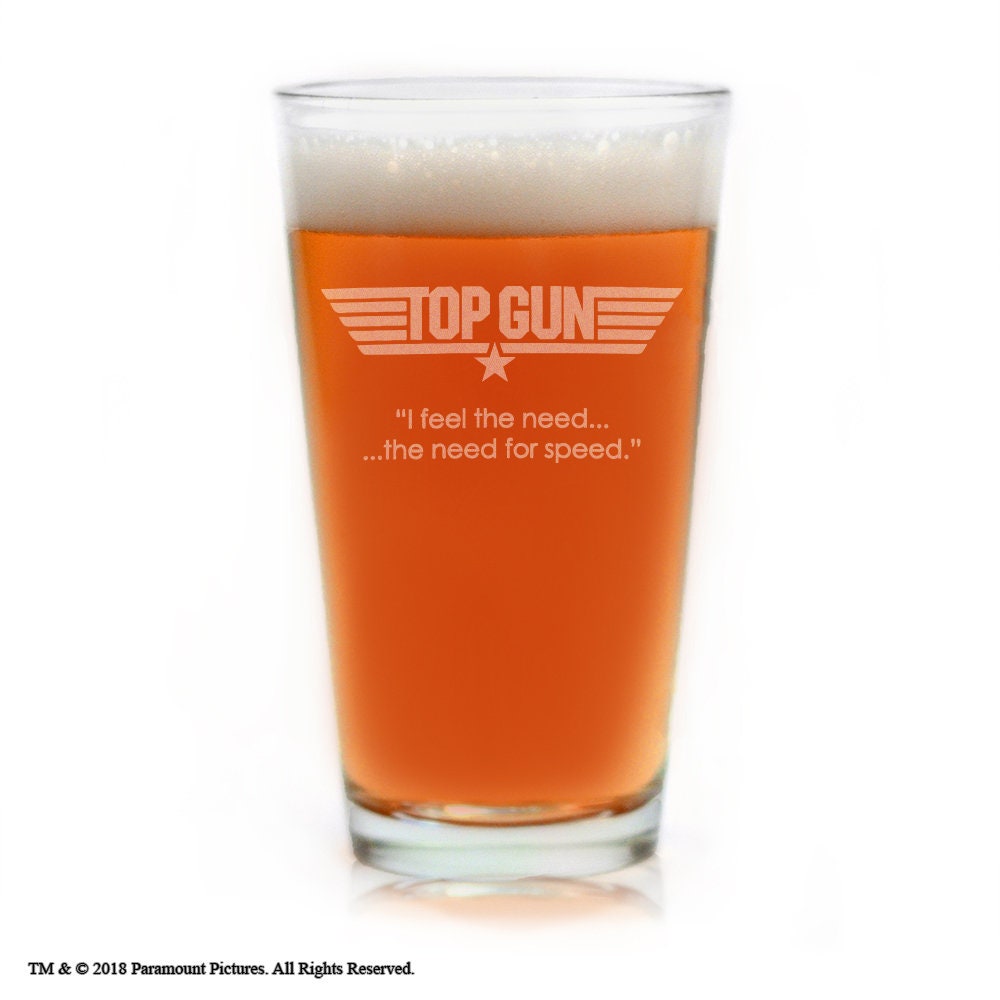 Etched Top Gun Pint Glass with Quote I feel the need the need for