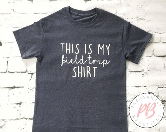 This Is My Field Trip Shirt Women's Fashion Tee