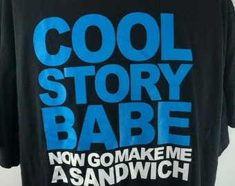 indsigelse slogan Forpustet Cool Story Babe Make Me A Sandwich 3XL Black Shirt T Shirt - Etsy