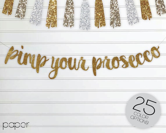 Pimp Your Prosecco Banner Sign Garland Mimosa Drink Brunch Etsy