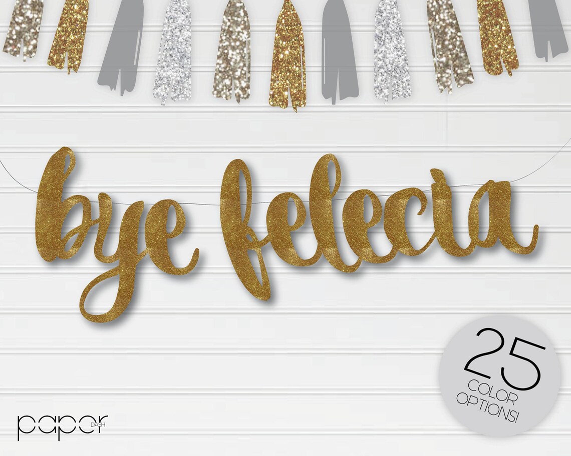 BYE FELECIA Banner Sign Garland Office Goodbye Farewell Etsy