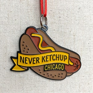 Chicago Hot Dog ornament – Reminding you: never put ketchup on a hot dog...THAT&#39;S a Chicago Dog! Chicago gift, stocking stuffer! Foodie Gift