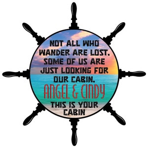 Ship Wheel Ships Wheel Not All Who Wander Are Lost Personalized Cruise Door Magnet