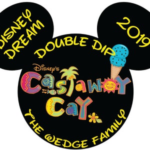 May include: Black Mickey Mouse ears with yellow text that reads "Disney Dream Double Dip 2019" and "Disney's Castaway Cay The Wedge Family".