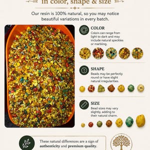 May include: An orange scoop filled with colorful resin beads. The image highlights variations in color, shape, and size, with text explaining natural speckles, round shapes, and size differences. The text also states the resin is 100% natural.