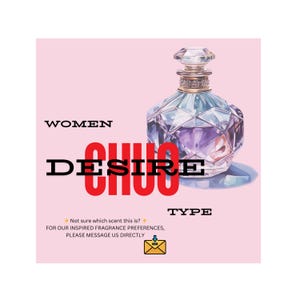May include: A perfume bottle with a faceted design, filled with a purple liquid, and a jeweled cap. The text "WOMEN DESIRE TYPE" is displayed on a pink background. Additional text encourages direct messaging for fragrance preferences.