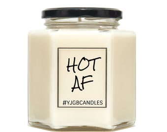 Hot A.F Candle,  Hot As F*ck, Mature, Rude Gift, Cheeky Gift, Candle, Scented Candle, Candles, Gift For Boyfriend, Profanity