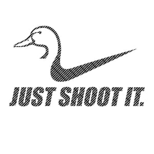 Just Shoot It Duck Hunting - Funny Hunting T-Shirt - Funny Fathers Day T-Shirt