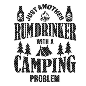 Juste un autre buveur de rhum avec un problème de camping - tente - fichier SVG - téléchargement immédiat - camping SVG - camping drôle - fichier coupé - fichier vectoriel